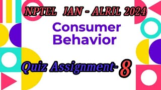 consumer behaviour week -8 assignment answer 2024