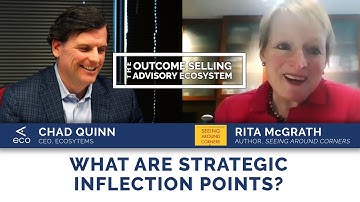 What Are Strategic Inflection Points? - Rita McGrath, Author of "Seeing Around Corners"