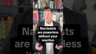 Narcissists Are Powerless Without Your Reaction