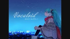 Vocaloid - ãªã«ã´ã¼ã«ã¡ãã¬ã¼ (Music Box Medley)  - Durasi: 1:42:16. 