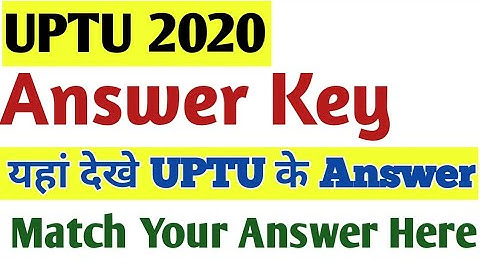 UPTU 2020 ANSWER KEY | कैसे Download करें Answer key | UPSEE Official Answer Key | UPSEE Answer Key