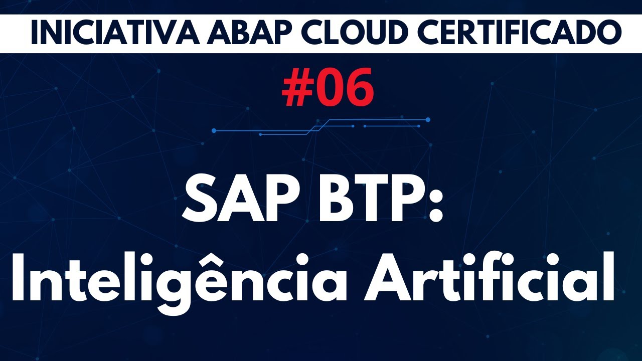 sap-btp-inteligencia-artificial-abap-cloud-certificado-aula-06