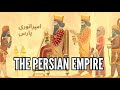 The History Of The Persian Empire Why It Never Truly Fell The History Of The Persian Empire Why It Never Truly Fell