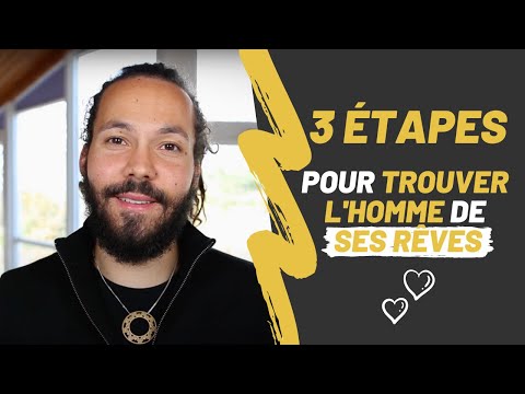 Vidéo: Comment Chercher L'homme De Vos Rêves