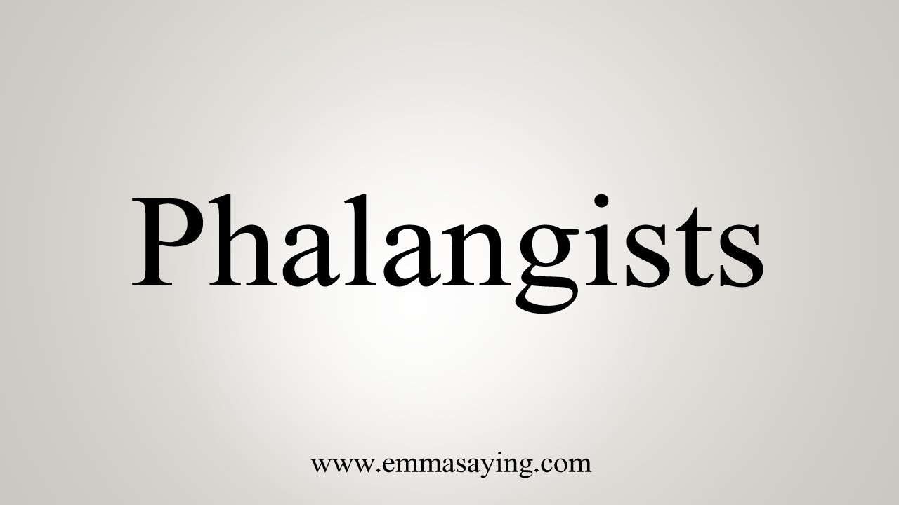 How To Say Phalangists