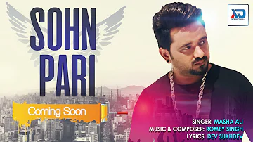 Masha Ali - Sohn Pari | Promo | Romey Singh | Dev Sukhdev | Atlantis Digital | New Punjabi Song