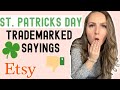 Etsy Trademark Infringement - St. Patricks Day Trademarked Sayings - How To Check For Trademarks!