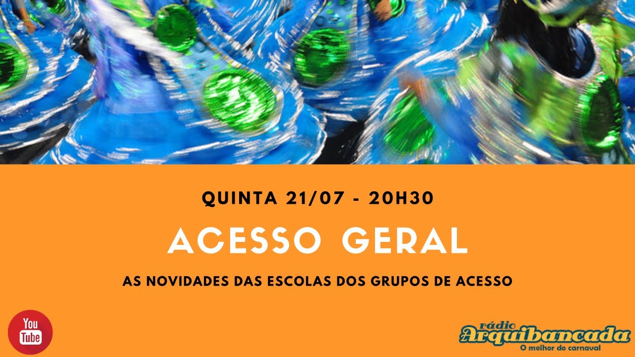 Acesso Geral 21/07/22 As novidades das escolas dos grupos de acesso YouTube Acesso Geral 21/07/22 As novidades das escolas dos grupos de acesso YouTube