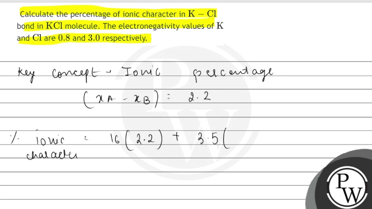 Calculate the percentage of ionic character in \( \mathrm{K}-\mathrm{Cl} \) bond in \( \mathrm{K...