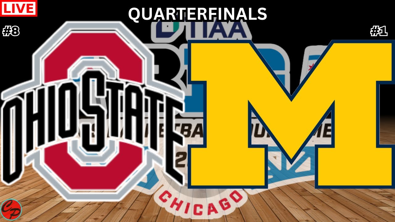 #8 OHIO STATE vs #1 MICHIGAN BIG TEN CONFERENCE TOURNAMENT ...