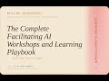 Certified AI Practitioner: The Complete Facilitating AI Workshops and Learning Playbook