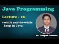 while and do-while Loop in Java | Lecture - 16 | Java Tutorials for Beginners in Hindi