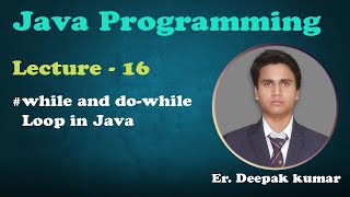 while and do-while Loop in Java | Lecture - 16 | Java Tutorials for Beginners in Hindi