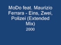 Mo-Do feat. Maurizio Ferrara - Eins, Zwei, Polizei (Extended Mix)