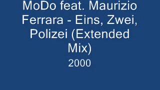 Mo-Do feat. Maurizio Ferrara - Eins, Zwei, Polizei (Extended Mix)