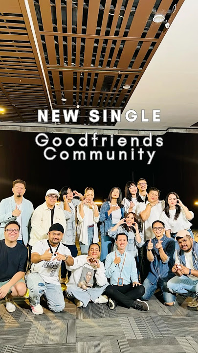 TETAP BAIK by Goodfriends Community @WatchGoodFriends