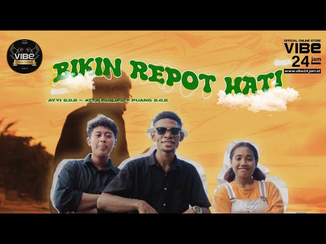 BIKIN REPOT HATI - Atta Philips Ft. Ayyi SOB u0026 Puang SOB (Official Music Video) class=