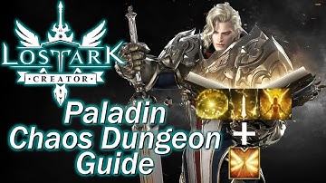 【 LOST ARK 】Paladin 3 Spell + Awakening Chaos Dungeon Guide