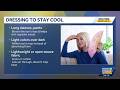 Want to keep cool in the heat wave? You may need to change your clothes