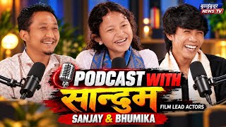 जर'खा मोगा मोगि Ep 11 | Podcast With Sanjay and Bhumika | SUNDOOM Film Lead Actors | Podcast Video 