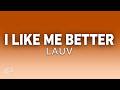 Lauv - I Like Me Better (Lyrics)