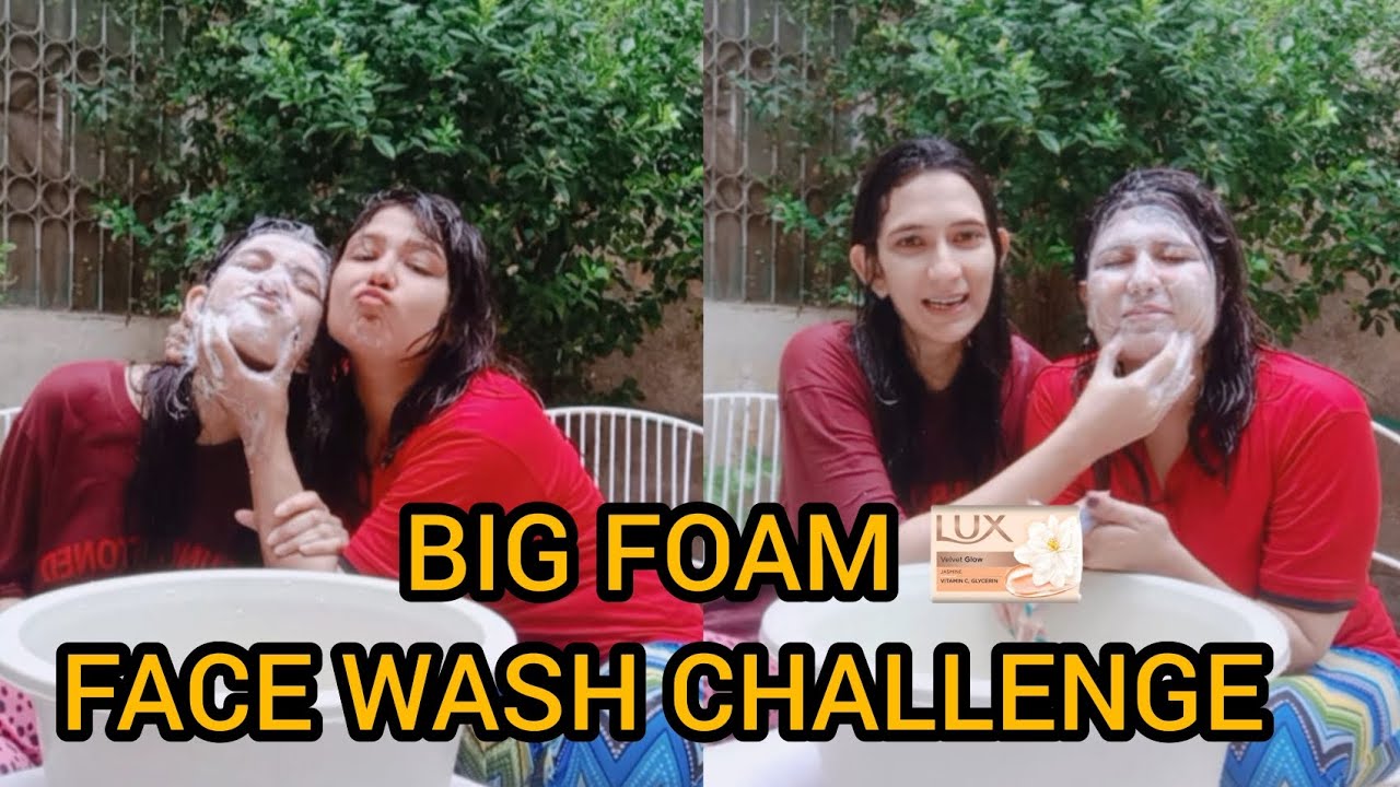 BIG FOAM FACE WASH CALLENGE || FUNNY CHALLENGE || BIG FOAM WITH LUX || FACEWASH CHALLENGE