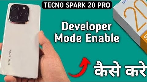 Tecno Spark 20 Pro developer option, how to activate developer mode in tecno, enable developer optio