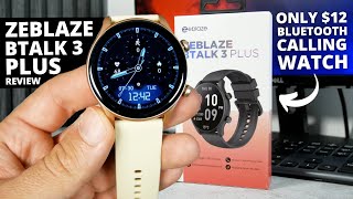 Zeblaze Btalk 3 Plus Review Make Phone Calls On A 12 Watch