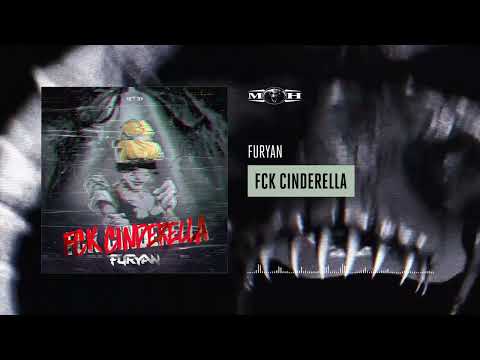 Furyan - FCK Cinderella