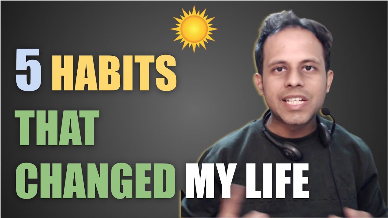 Sunday Special 52 | 5 Habits that changed my Life - YouTube