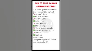 Top 5 Common Grammar Mistakes in English (And How to Fix Them!)