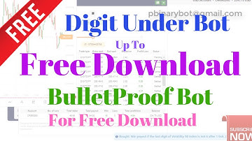 Free Binary.com Bot - Digit Under Binary Bot | Bulletproof Bot For Free Download
