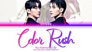 Ryu Sujeong (류수정) - Color Rush (Color Coded Lyrics Eng/Rom/Han/가사)