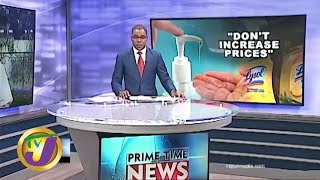 TVJ News: Manufacturers Urged to Resist Price Increases - March 6 2020 TVJ News: Manufacturers Urged to Resist Price Increases - March 6 2020