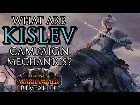 What are KISLEV Campaign Mechanics? – Warhammer 3 Revealed!