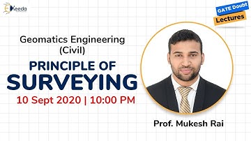 Geomatics Engineering (GATE Civil) - Principle of Surveying - 10 Sep, 10 PM