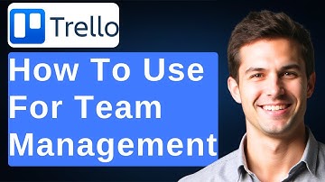 How To Use Trello For Team Management Tutorial [2025 Guide]