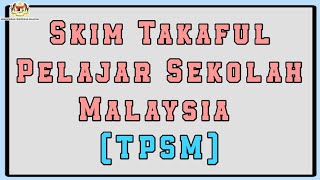 Skim Takaful Pelajar Sekolah Malaysia (TPSM) 2020