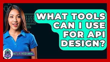 What Tools Can I Use For API Design? - Next LVL Programming