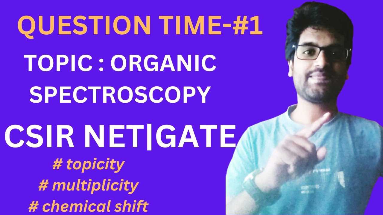 organic spectroscopy PYQ | GATE exam | csir net |question time |chemistry questions