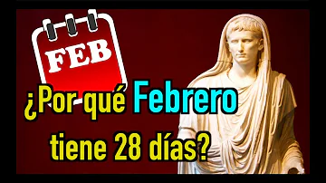 ¿Por qué febrero sólo tiene 28 días?