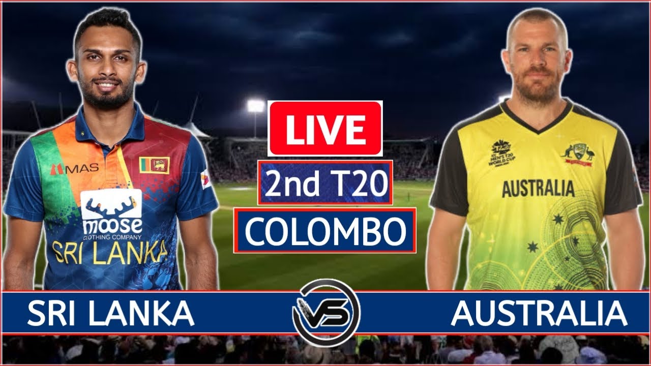 Sri Lanka vs Australia 2nd T20 Live SL vs AUS 2nd T20 Live Scores and Commentary