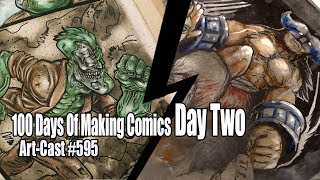 Artcast #595 - 100 Days Of Making Comics, Day Two