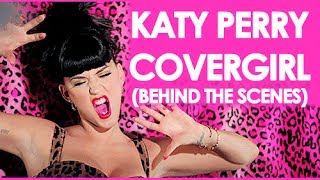 Katy Perry - Covergirl Behind The Scenes