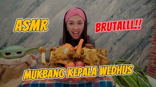 ASMR | MUKBANG KEPALA WEDHUS BRUTALLL!!