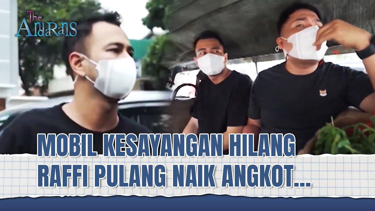Mobil Raffi Ahmad Nyaris Hilang, Gaji Merry Jadi Korban! | The Andarans Eps 02 (3/3)