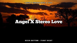 Download lagu DJ WASHUP FUNKYNIGHT!! Angel X Stereo Love (Regin Rhythm Remix)