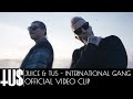 Juice x tus  international gang  official clip
