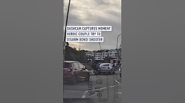 Dashcam captures moment heroic couple try to disarm Bondi shooter