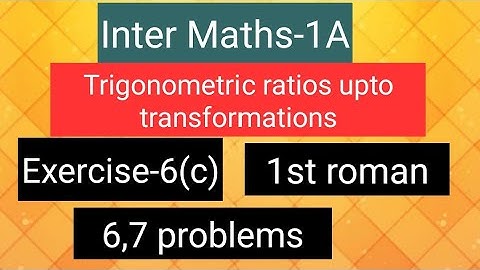 Inter Maths-1A - Trigonometry -Exercise -6(c)- 1st roman -6,7 problems